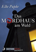 Das Mordhaus im Wald