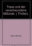 Trace und der verschwundene Millionär