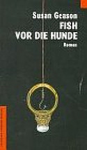 Fish vor die Hunde