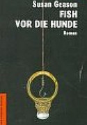 Fish vor die Hunde