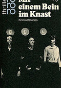 Mit einem Bein im Knast