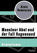 Monsieur Abel und der Fall Raguenaud