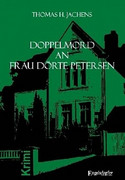 Der Doppelmord an Frau Dörte Petersen