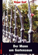 Der Mann am Gartenzaun
