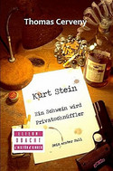 Kurt Stein. Ein Schwein wird Privatschnüffler