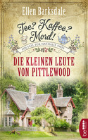 Tee? Kaffee? Mord! (10) - Die kleinen Leute von Pittlewood