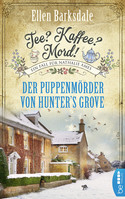 Tee? Kaffee? Mord! (17) - Der Puppenmörder von Hunter's Grove