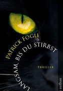 Langsam, bis du stirbst