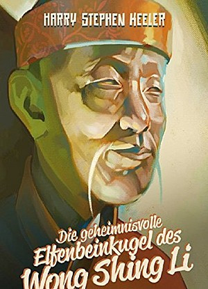 Die geheimnisvolle Elfenbeinkugel des Wong Shing Li