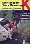 Fahr langsam übers Massengrab