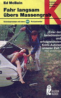 Fahr langsam übers Massengrab