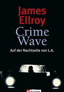 Crime Wave. Auf der Nachtseite von L. A.