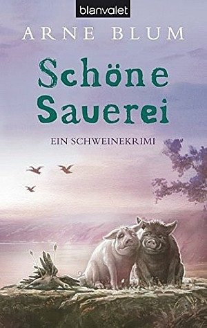 Schöne Sauerei