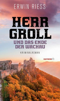 Herr Groll und das Ende der Wachau