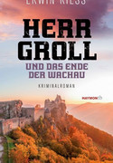 Herr Groll und das Ende der Wachau