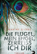 Die Flügel, mein Engel, zerreiß ich dir