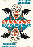 Die hohe Kunst des Bankraubs