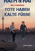 Bullenbrüder. Tote haben kalte Füße