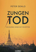 Zungentod: Ein Burma-Krimi mit Rezepten
