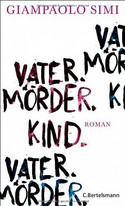 Vater. Mörder. Kind
