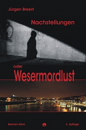 Nachstellungen oder Wesermordlust