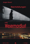 Nachstellungen oder Wesermordlust