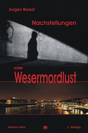 Nachstellungen oder Wesermordlust