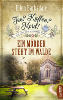Tee? Kaffee? Mord! (9) - Ein Mörder steht im Walde