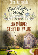 Tee? Kaffee? Mord! (9) - Ein Mörder steht im Walde