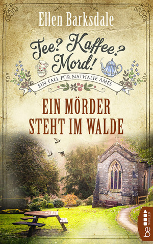 Tee? Kaffee? Mord! (9) - Ein Mörder steht im Walde