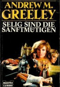 Selig sind die Sanftmütigen