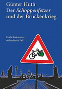 Der Schoppenfetzer und der Brückenkrieg