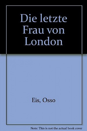 Die letzte Frau von London