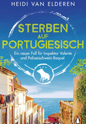 Sterben auf Portugiesisch: Ein neuer Fall für Inspektor Valente und Polizeischwein Raquel