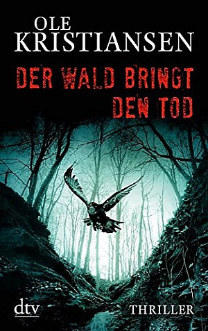 Der Wald bringt den Tod