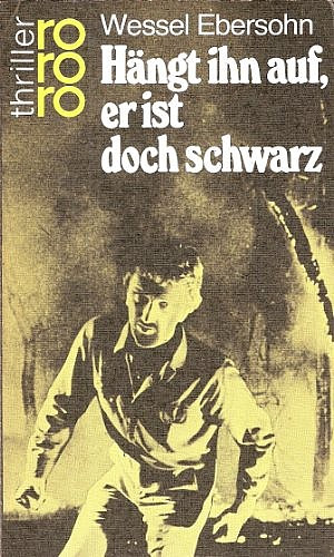 Hängt ihn auf, er ist doch schwarz