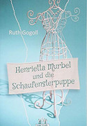 Henrietta Murbel und die Schaufensterpuppe