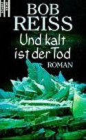 Und kalt ist der Tod
