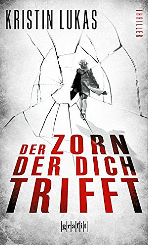 Der Zorn, der dich trifft