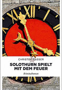 Solothurn spielt mit dem Feuer