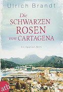 Die schwarzen Rosen von Cartagena