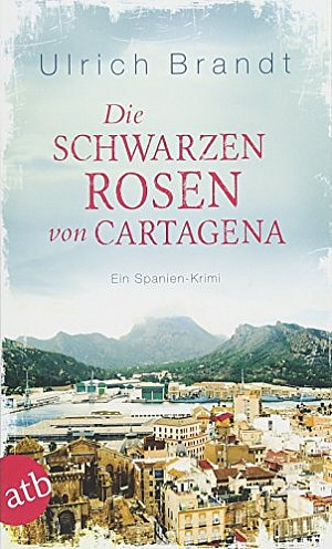 Die schwarzen Rosen von Cartagena