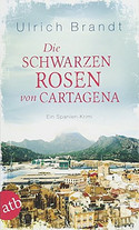 Die schwarzen Rosen von Cartagena