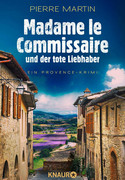 Madame le Commissaire und der tote Liebhaber
