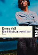 Drei Blutsschwestern