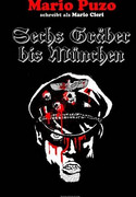 Sechs Gräber bis München