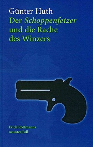 Der Schoppenfetzer und die Rache des Winzers