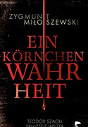 Ein Körnchen Wahrheit