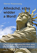 Allmächd, scho widder a Mord!