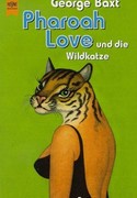 Pharoah Love und die Wildkatze